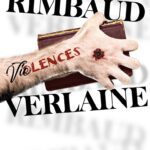 Rimbaud-Verlaine = Viœlences